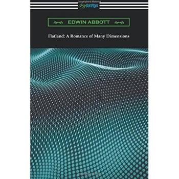 Flatland: A Romance of Many Dimensions