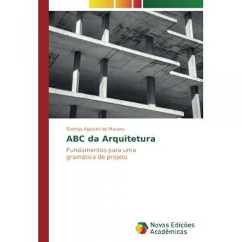 ABC da Arquitetura: Fundamentos para uma gramática de projeto