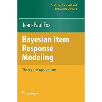 Bayesian Item Response Modeling: Theory and Applications