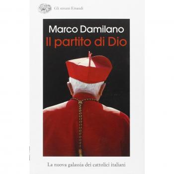 Il partito di Dio. La nuova galassia dei cattolici italiani