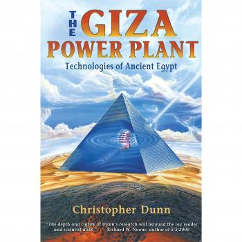 The Giza Power Plant : Technologies of Ancient Egypt
