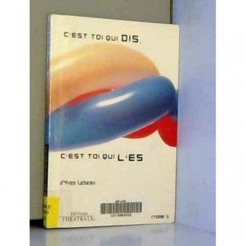 C'est toi qui dis, c'est toi qui l'es (Theatrales Jeun)