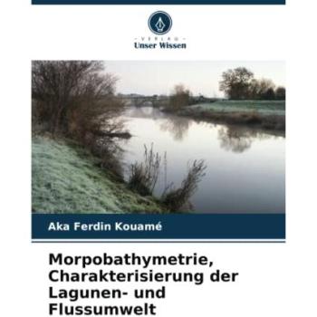 Kouamé, Aka Ferdin: Morpobathymetrie, Charakterisierung der Lagunen