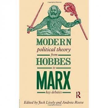 Modern Political Theory from Hobbes to Marx: Key Debates