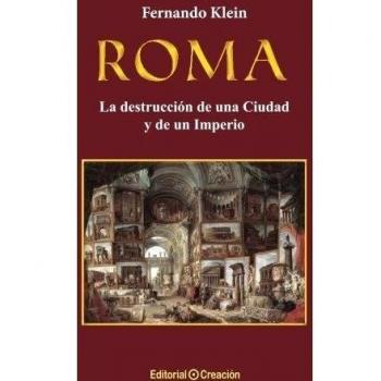 Roma. La destrucción de una Ciudad y de un Imperio