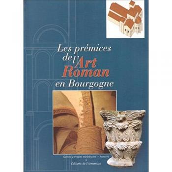 Les Prémices De L'art Roman En Bourgogne