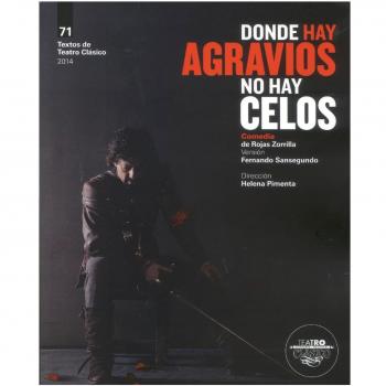 Donde hay agravios no hay celos