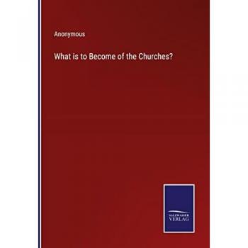 What is to Become of the Churches?