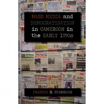 Mass Media and Democratisation in Cameroon in the Early 1990s