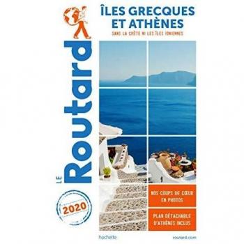 Guide du Routard Îles grecques et Athènes 2020: (Sans la Crète et les Îles Ioniennes)