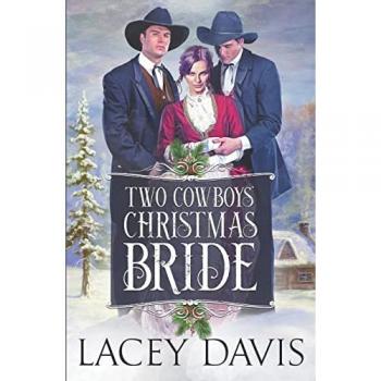 Davis, Lacey: Two Cowboys Save Christmas