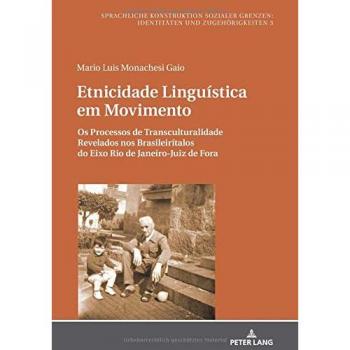 Etnicidade Linguística em Movimento: Os Processos de Transculturalidade Revelados nos Brasileirítalos do Eixo Rio de Janeiro-Juiz de Fora