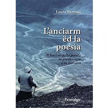 L'Anciarm ed la poesia. Il fascino della poesia in piemontese e in italiano