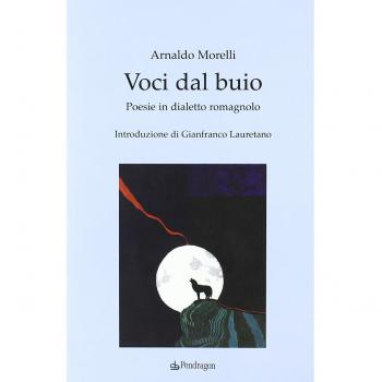 Voci dal buio. Poesie in dialetto romagnolo
