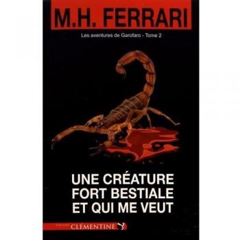 Une créature fort bestiale et qui me veut