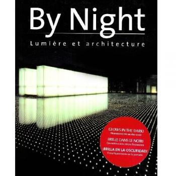 By Night. Lumiere et Architecture