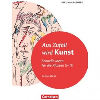 Schnelle Ideen für den Kunstunterricht in der Sekundarstufe I