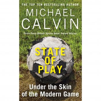 State of Play: Under the Skin of the Modern Game