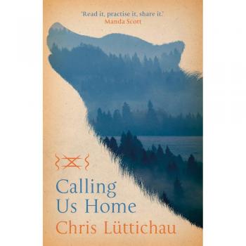 Calling Us Home by Chris Luttichau: New