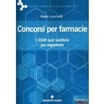 Concorsi per farmacie. I 3000 quiz suddivisi per argomento