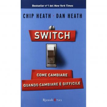 Switch on. Come cambiare quando cambiare è difficile