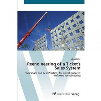 Reengineering of a Ticket's Sales System: Techniques and Best Practices for object-oriented software reengineering