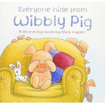 Wibbly Pig: Everyone Hide From Wibbly Pig
