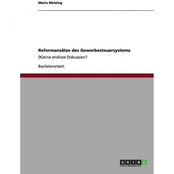 Reformansätze des Gewerbesteuersystems: (K)eine endlose Diskussion?