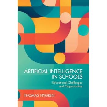 Artificial Intelligence in Schools: Educational Challenges and Opportunities