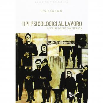 Tipi psicologici al lavoro. Lavorare insieme con efficacia