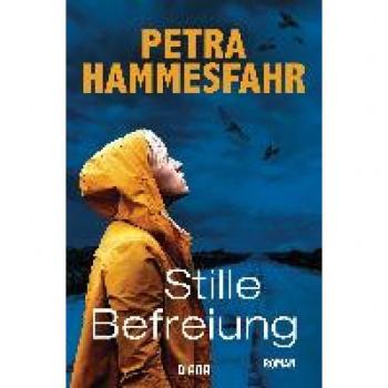 Petra Hammesfahr Stille Befreiung: Roman