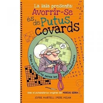 La iaia presenta: Avorrir-se es de putus covards