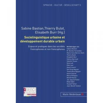 Sociolinguistique urbaine et développement durable urbain: Enjeux et pratiques dans les sociétés francophones et non francophones