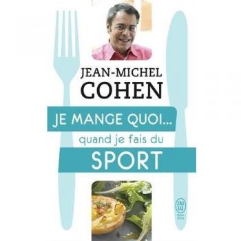 Je mange quoi. quand je fais du sport : Le guide pratique complet pour être en bonne santé