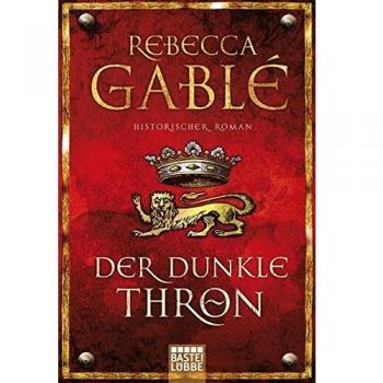Der dunkle Thron: Historischer Roman