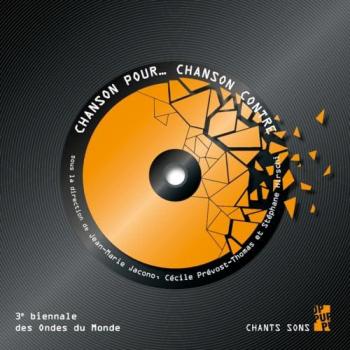 Chanson pour... Chanson contre : Actes de la troisieme biennale internationale d etudes sur la chanson