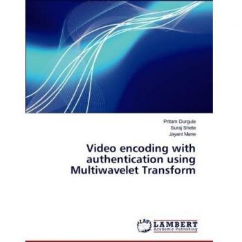 Video encoding with authentication using Multiwavelet Transform