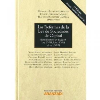 Las reformas de la Ley de Sociedades de Capital: Real Decreto-ley 13/2010, Ley 2/2011, Ley 25/2011, y Ley 1/2012