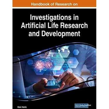 Handbook of Research on Investigations in Artificial Life Research and Development