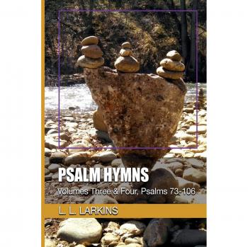 Psalm Hymns: Volumes Three & Four, Psalms 73-106