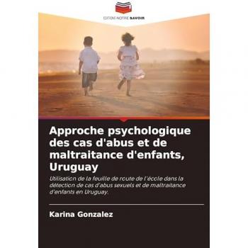 Gonzalez, Karina: Approche psychologique des cas d'abus et de maltraitance d'enfants, Uruguay