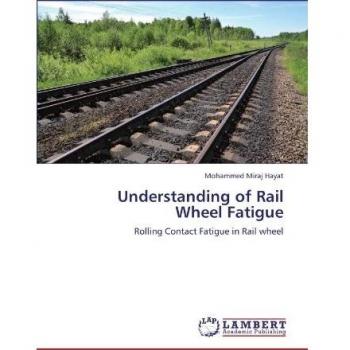 Understanding of Rail Wheel Fatigue: Rolling Contact Fatigue in Rail wheel