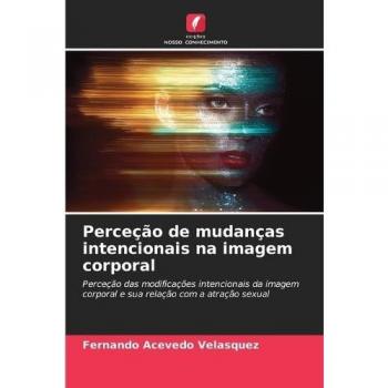 Acevedo Velásquez, Fernando: Perceção de mudanças intencionais na imagem corporal