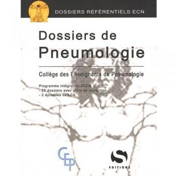 Dossiers de Pneumologie. Réféentiel pour la préparation de l'ECN, Collège des Enseignants de Pneumologie