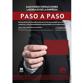 Sanciones e infracciones laborales de la empresa: Guía práctica de las infracciones en las que puede incurrir una empresa y del procedimiento sancionador en el orden social: 1