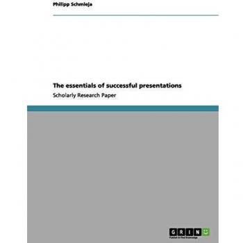 The essentials of successful presentations