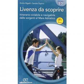 Livenza da scoprire. Itinerario ciclabile e navigabile da...