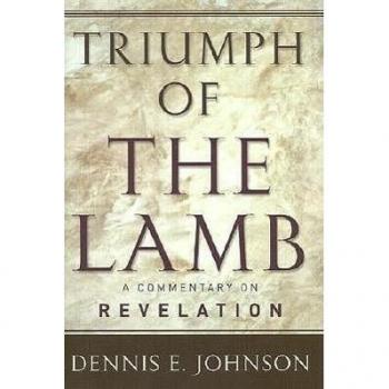 Johnson, Dennis E. Triumph Of The Lamb: A Commentary On Revelation