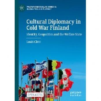 Cultural Diplomacy in Cold War Finland: Identity, Geopolitics and the Welfare State