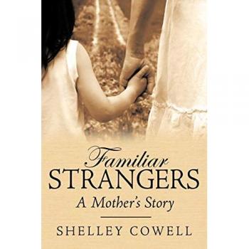 Familiar Stranger's . . . A mother's Story